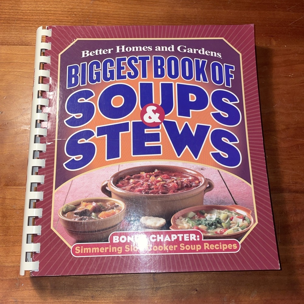 Biggest Book of Soups & Stews by Better Homes and Gardens